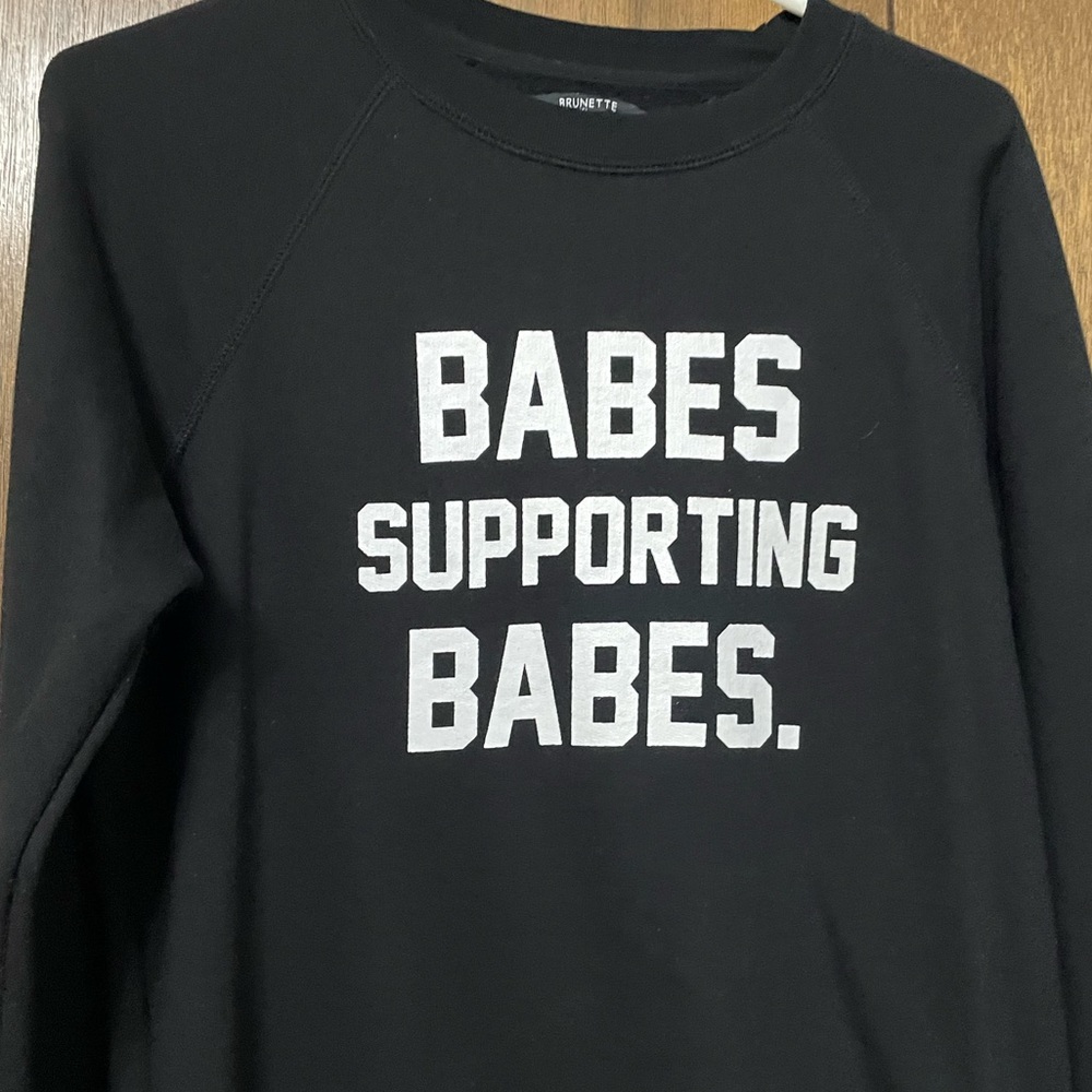 Black “Babes Supporting Babes” Brunette The Label Crewneck Sweatshirt S/M